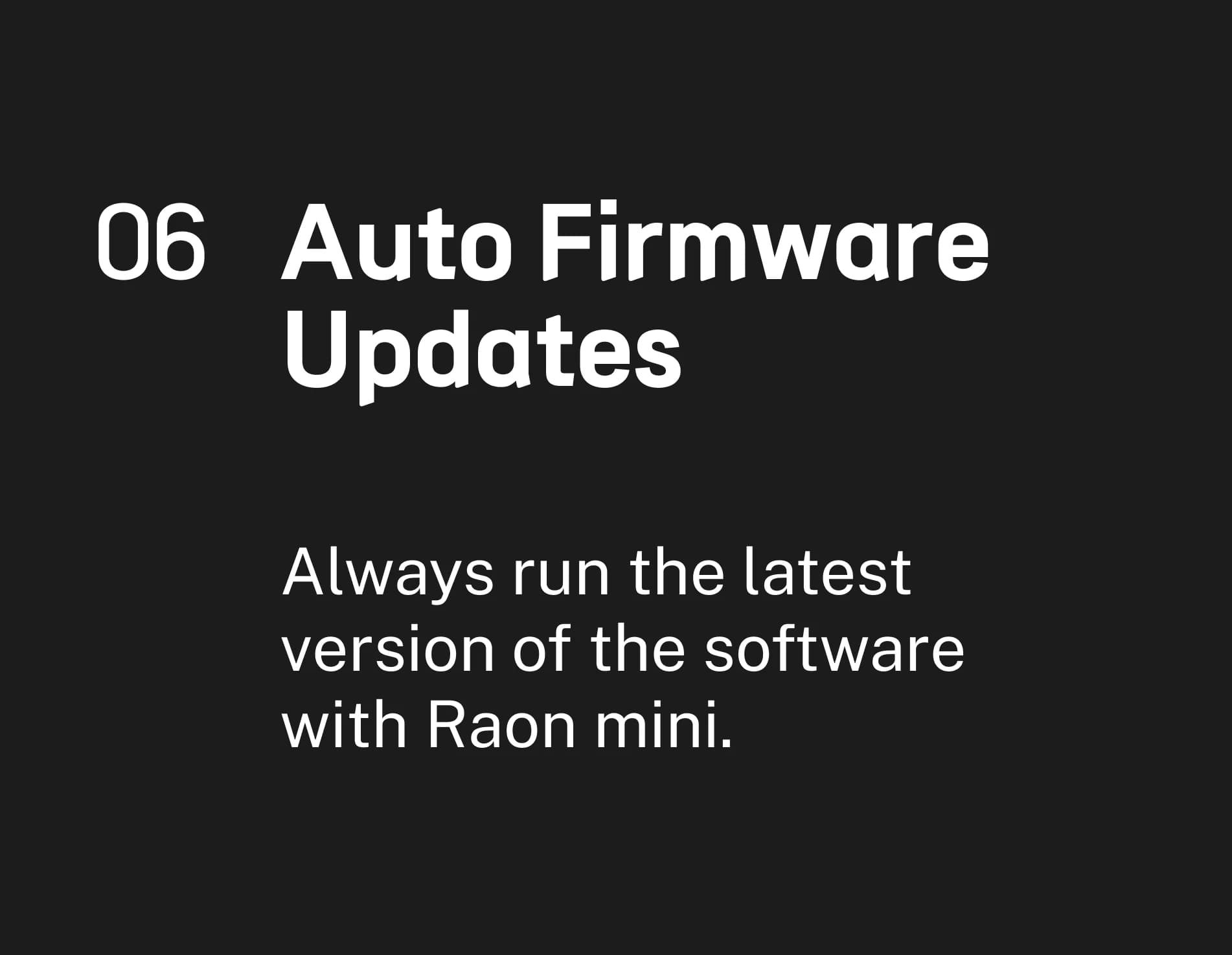 06 Auto Firmware Updates: always run the latest version of the software with Raon mini